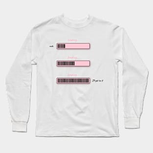 I'll get to it later Long Sleeve T-Shirt